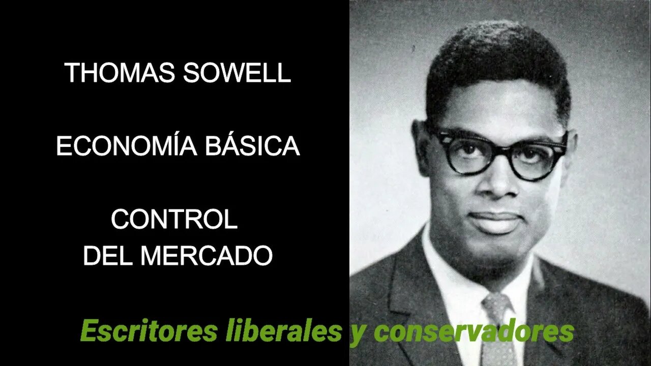 Thomas Sowell - Control del mercado