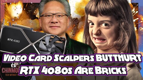 Video Card Scalpers BUTTHURT RTX 4080s Are Bricks