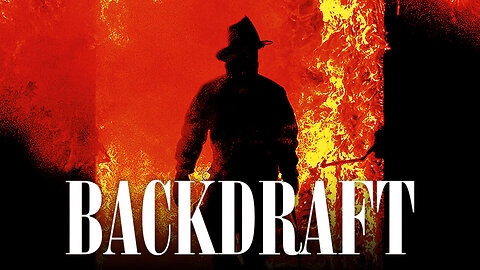 Backdraft (1991) Reaction