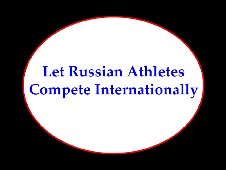 Let Russian Athletes Compete Internationally