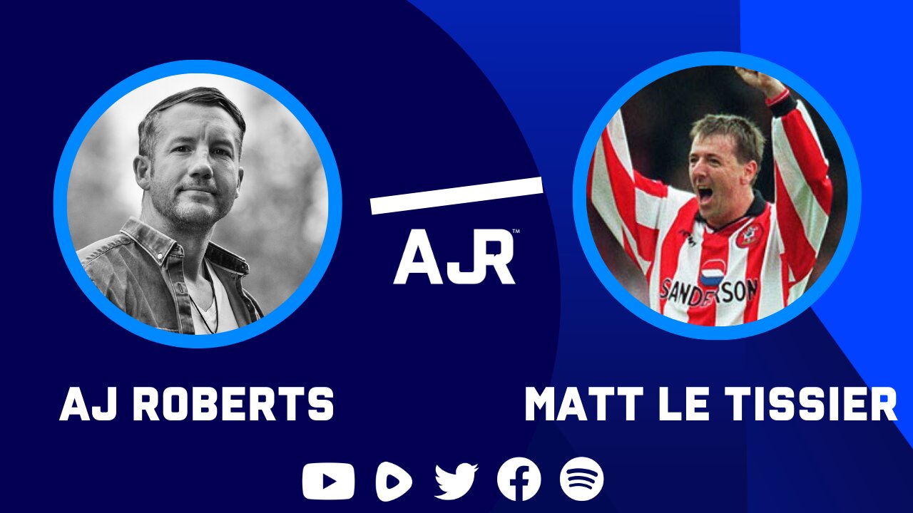 Le God Wins! - With Matt Le Tissier and AJ Roberts