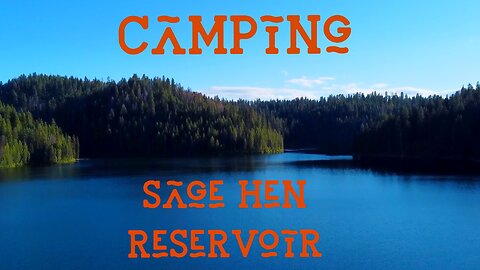 Camping at Sage Hen Reservoir in Idaho