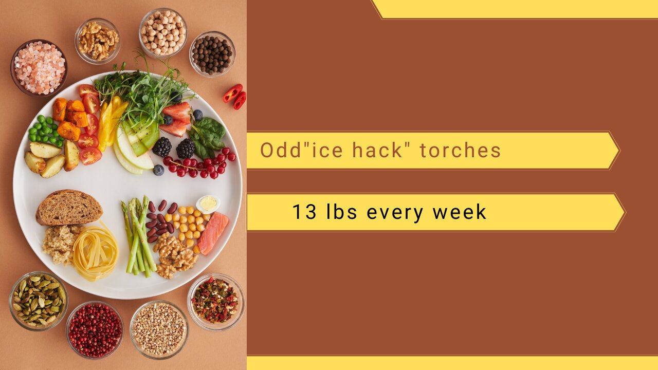 Odd Ice Hack Torches 13 lbs Every Week