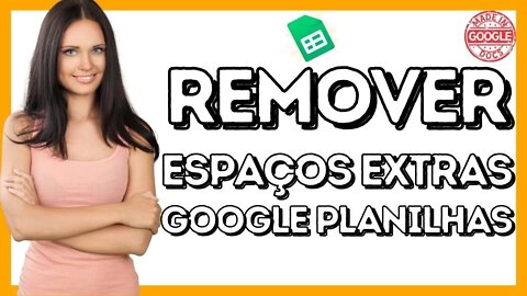 Como Cortar Espaços em Branco no Google Planilhas | Google Sheets