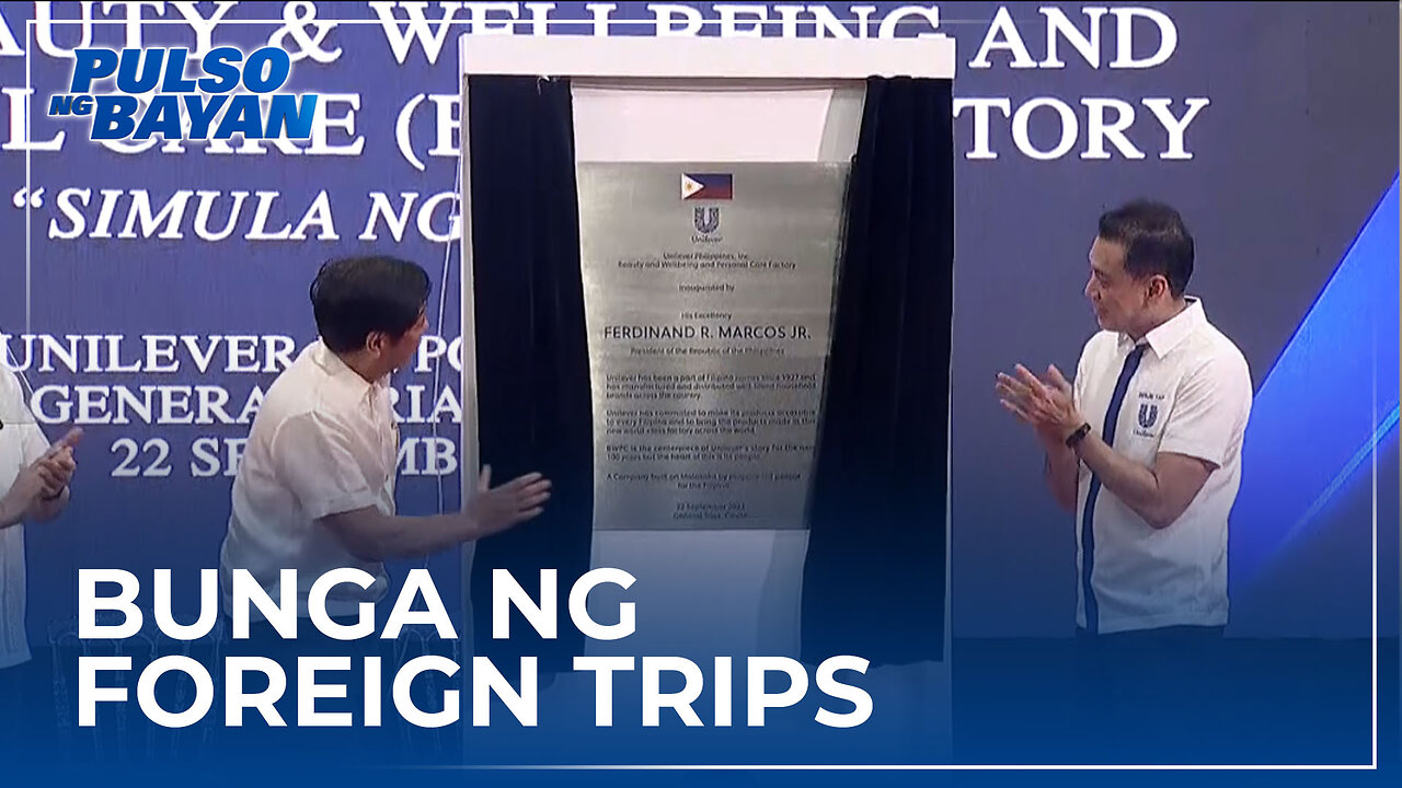 Inagurasyon ng Unilever factory, bunga ng investment pledges ng foreign trips ni PBBM