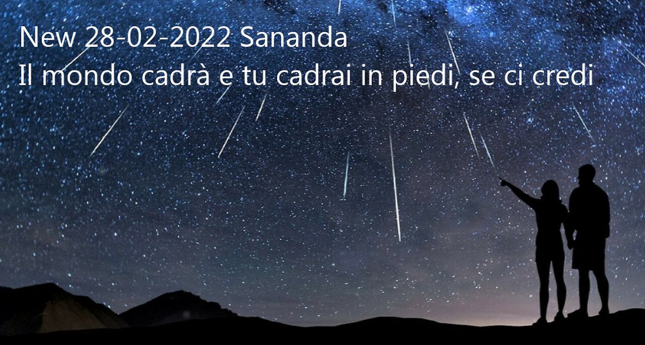 Sananda - Il mondo cadrà e tu cadrai in piedi, se ci credi