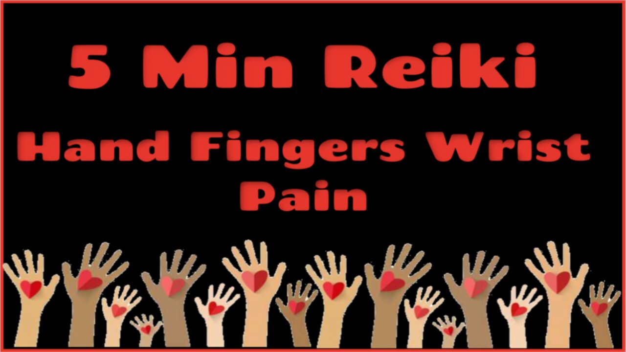 Reiki For Hand Finger And Wrost Pain l 5 Min Session l Healing Hands Series