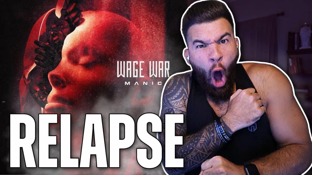 Wage War - "Relapse" (Reaction/Rant!!!)