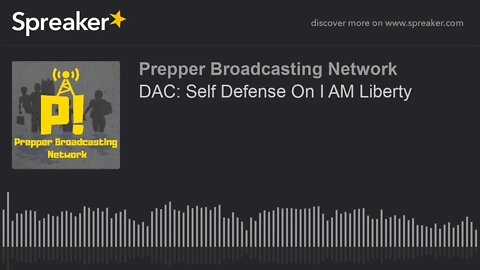 DAC: Self Defense On I AM Liberty