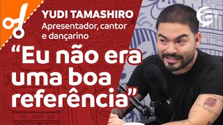 Yudi Tamashiro: Eu não era uma boa referência #cortes