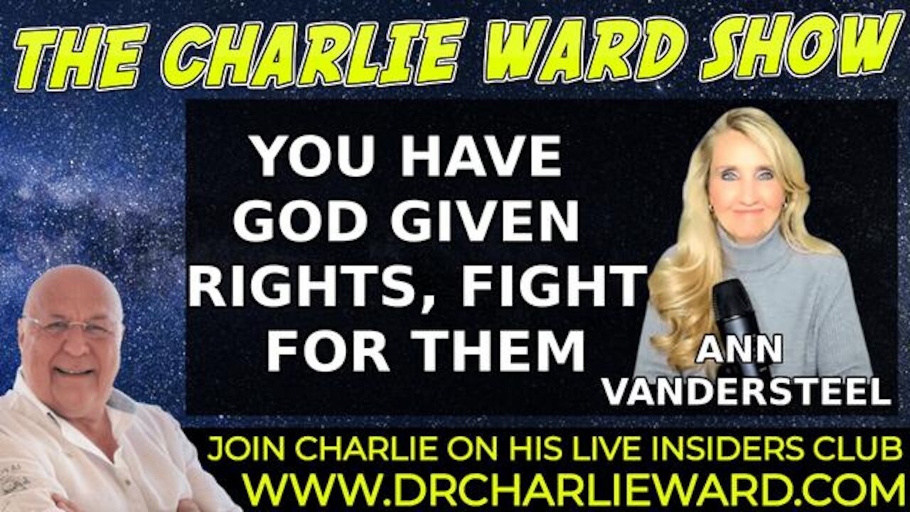 YOU HAVE GOD GIVEN RIGHTS, FIGHT FOR THEM! WITH ANN VANDERSTEEL & CHARLIE WARD