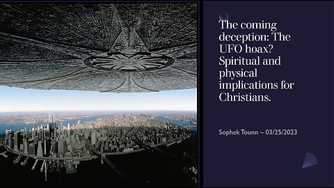 The Coming Deception: The UFO Hoax? Spiritual & Physical Implications for Christians