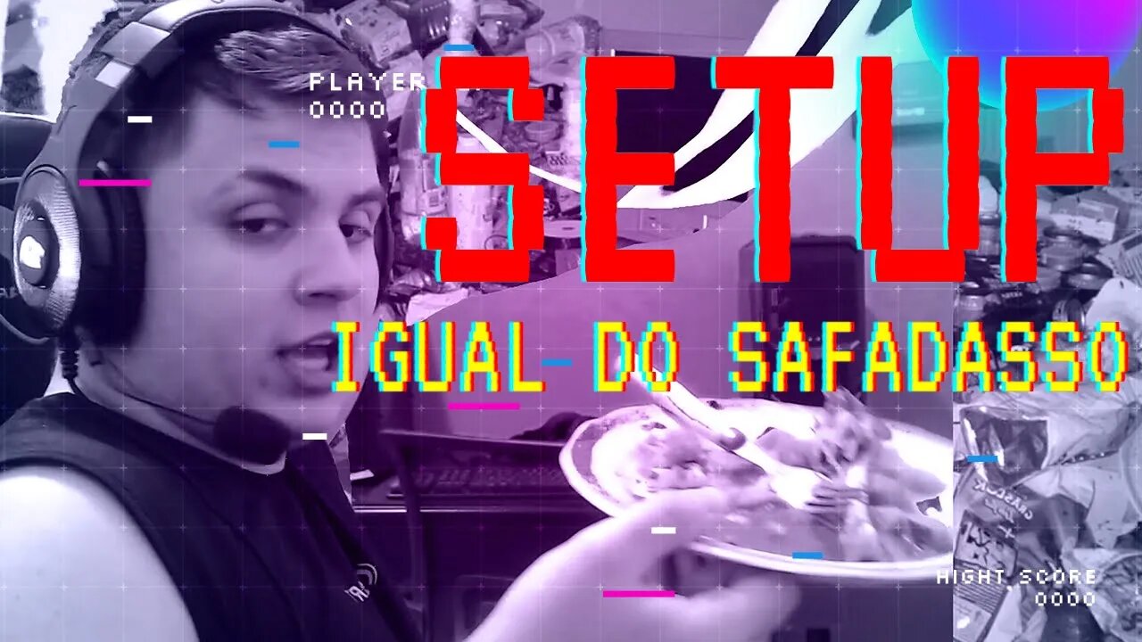 Paulinho falando do setup do safadasso e mostrando sua estrutura