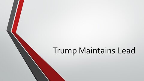 Trump Maintains Lead