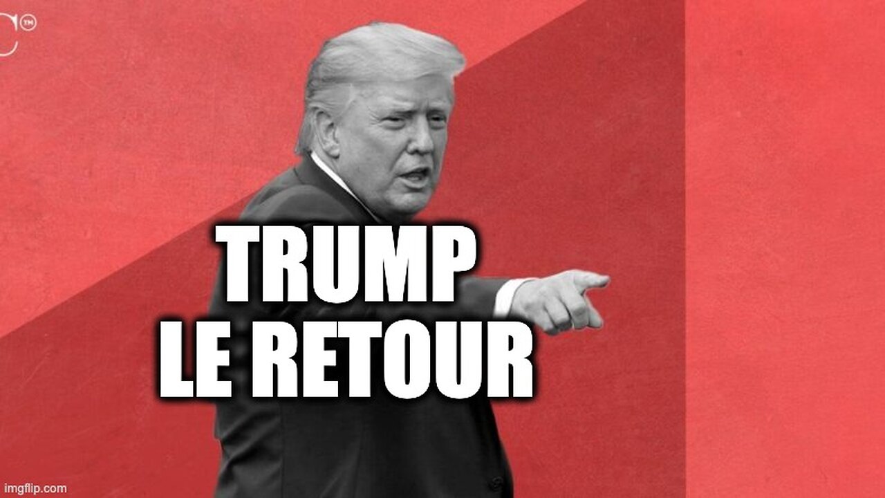 TRUMP: Le retour