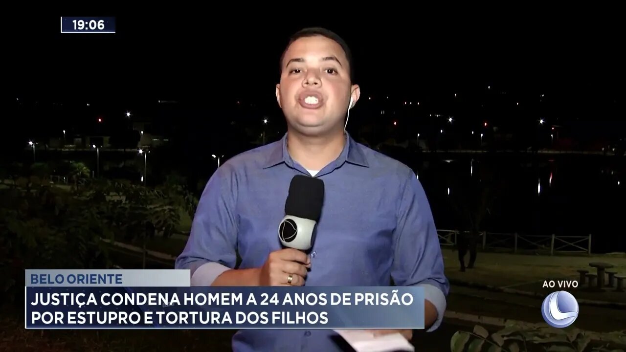 Belo Oriente: Justiça condena homem a 24 anos de prisão por estupro e tortura dos filhos