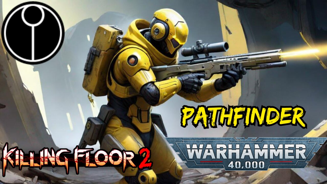 KILLING FLOOR 2: A- TAU Pathfinders first day on the job