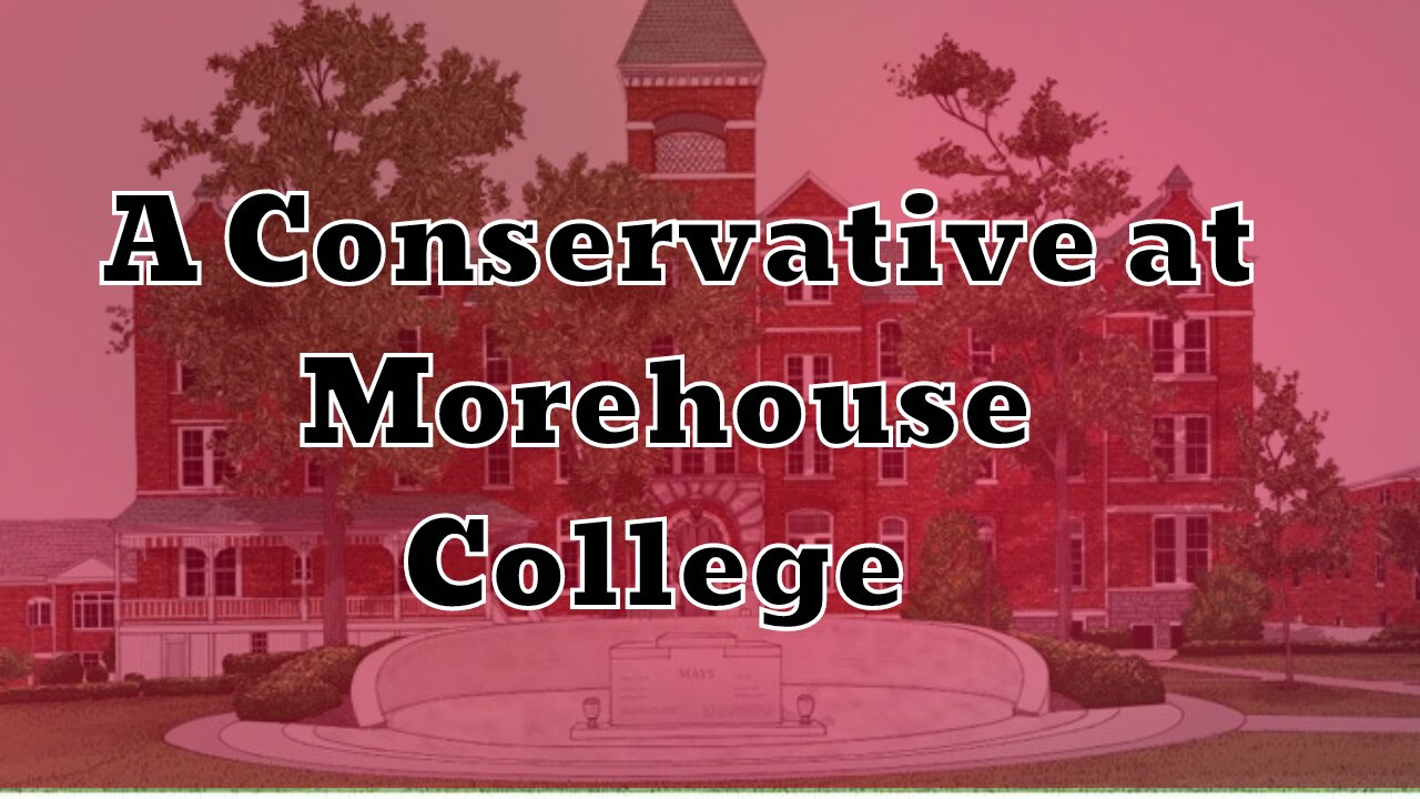 Redefining Boundaries: Thriving as a Conservative at Morehouse College