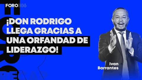 Don Rodrigo llega gracias a una orfandad de liderazgo