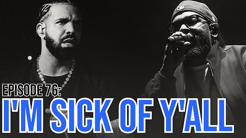 Hate It Or Love It Podcast - Episode 76: I'm Sick Of Y'all