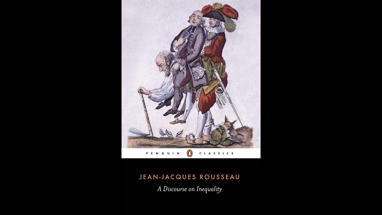 Jean Jacques Rousseau - Discourse on Inequality