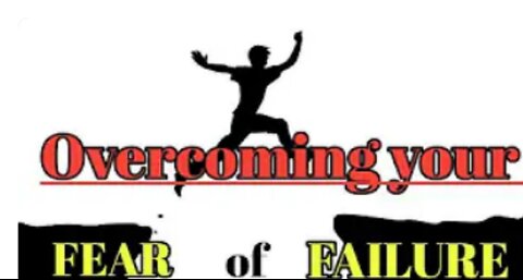 Overcoming in fear and failure motivation video
