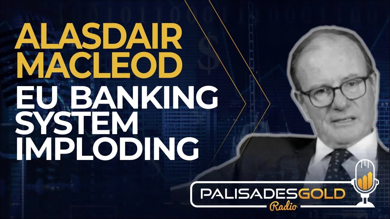 Alasdair Macleod: EU Banking System Imploding