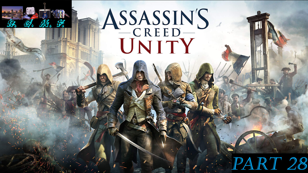 Assassins Creed Unity - Playthrough 28