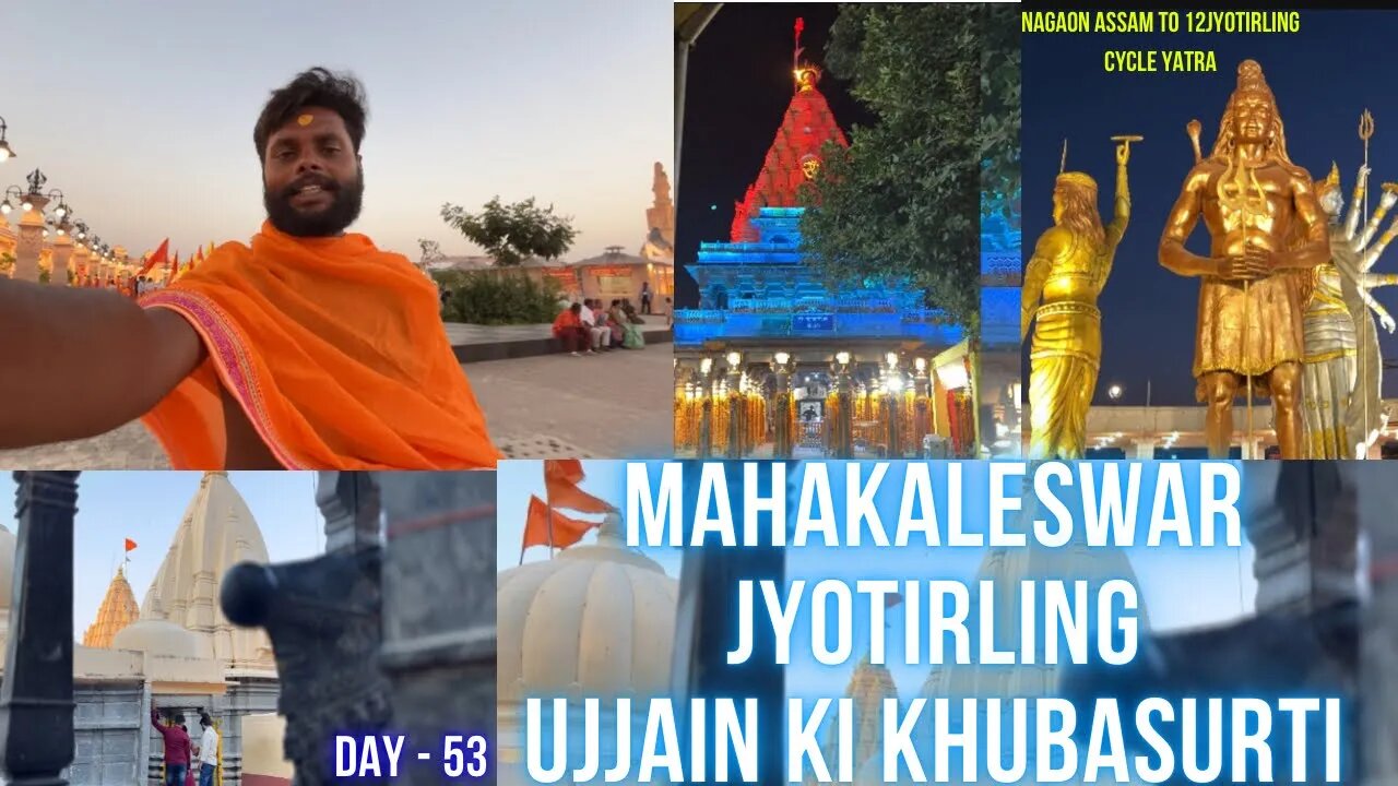 Day 53 - 4th Jyotirling Complete |Mahakaleswar Jyotirling | Ujjain Ki khubsurati | Mahakal