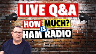 Q&A - How Much is Ham Radio Discussion