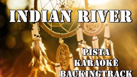 🎼Indian River Pista Karaokê BackingTrack.