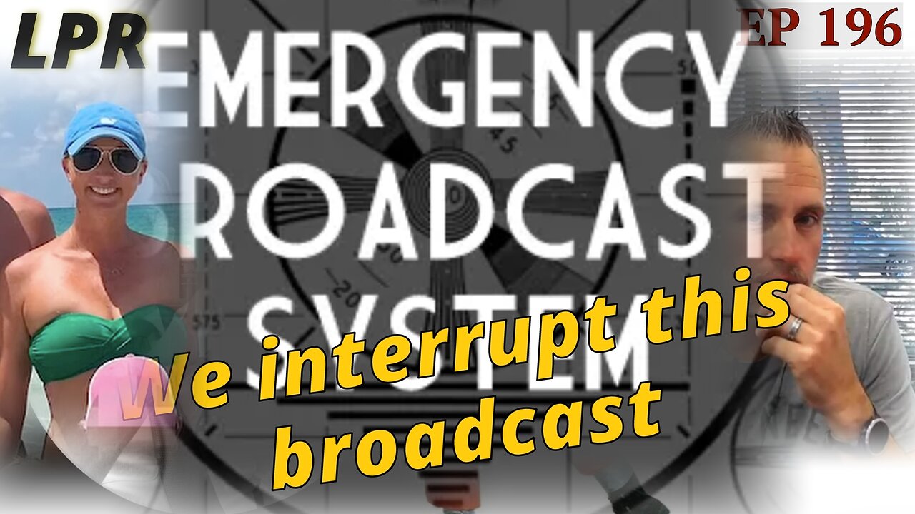 We Interrupt This Broadcast (EP 196)