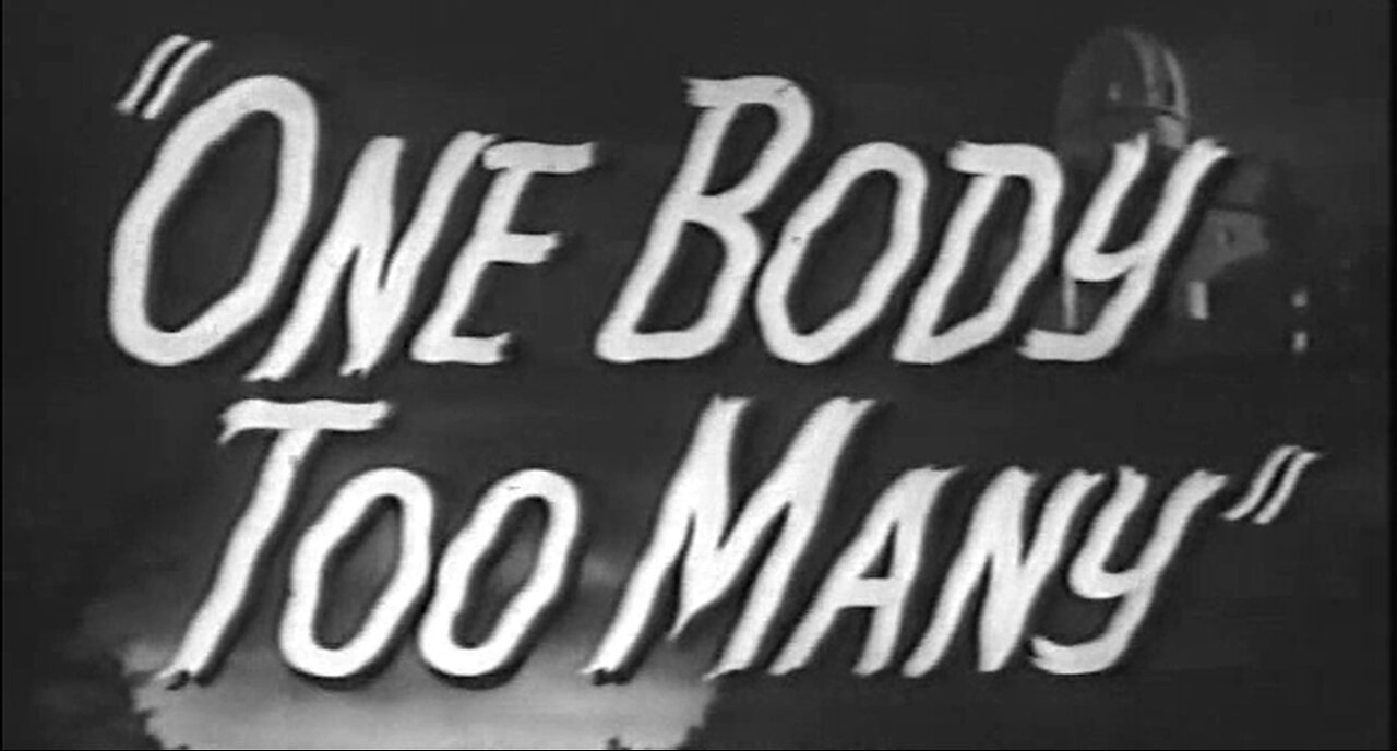 One Body Too Many (1944)