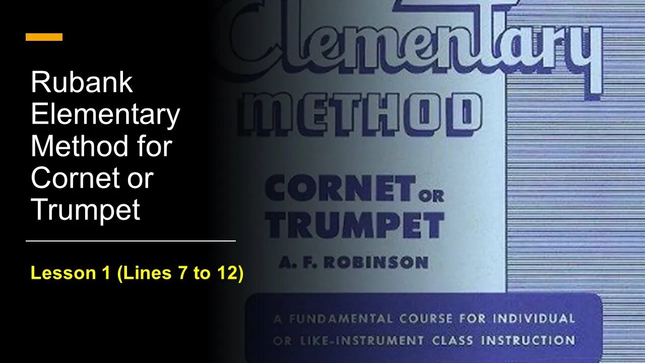 [TRUMPET FIRST NOTES] Rubank Elementary Method for Cornet or Trumpet - Lesson 1 (Lines 7 to 12)