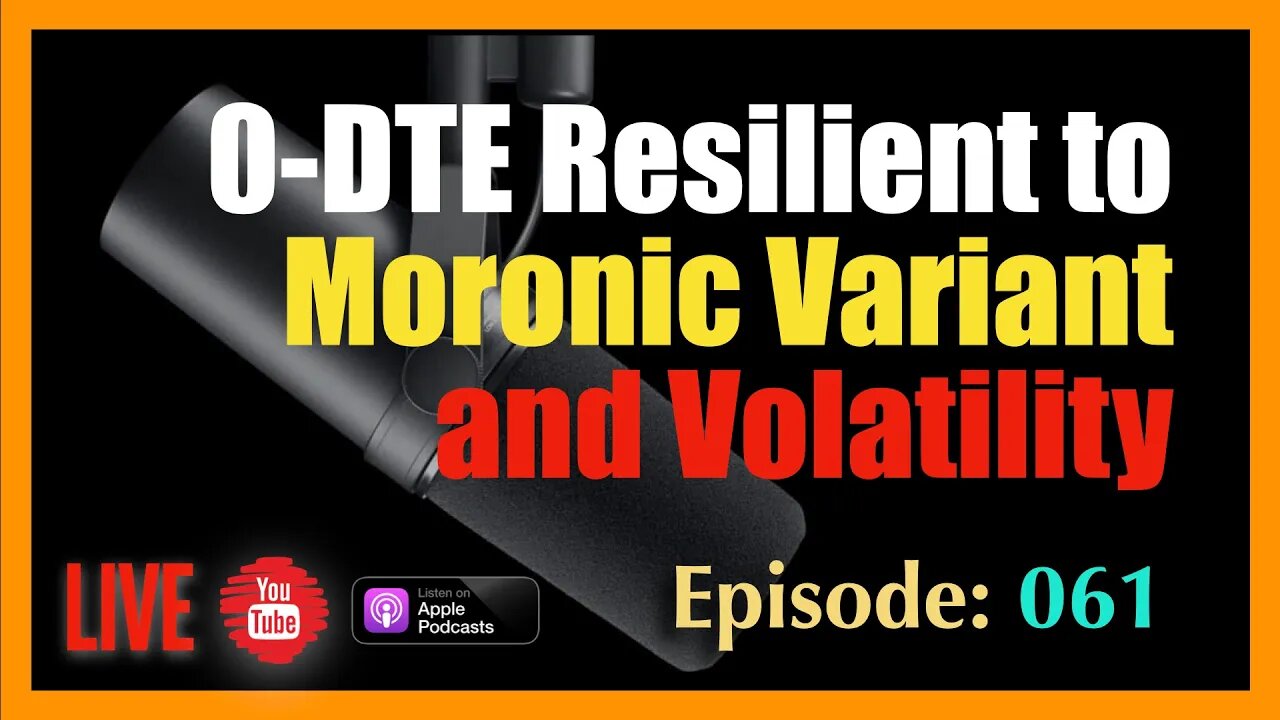 0-DTE Resilient to the Moronic COVID Variant and Market Volatility