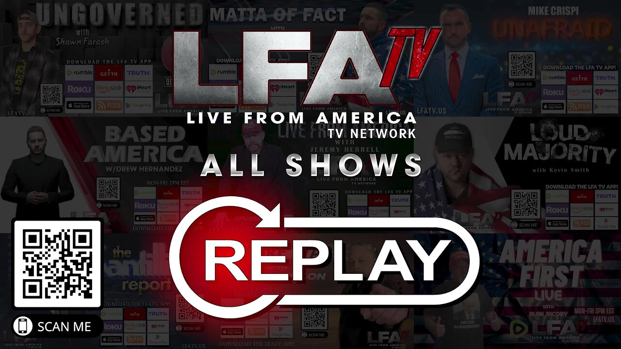 LFA TV 7.9.24 REPLAY 11PM