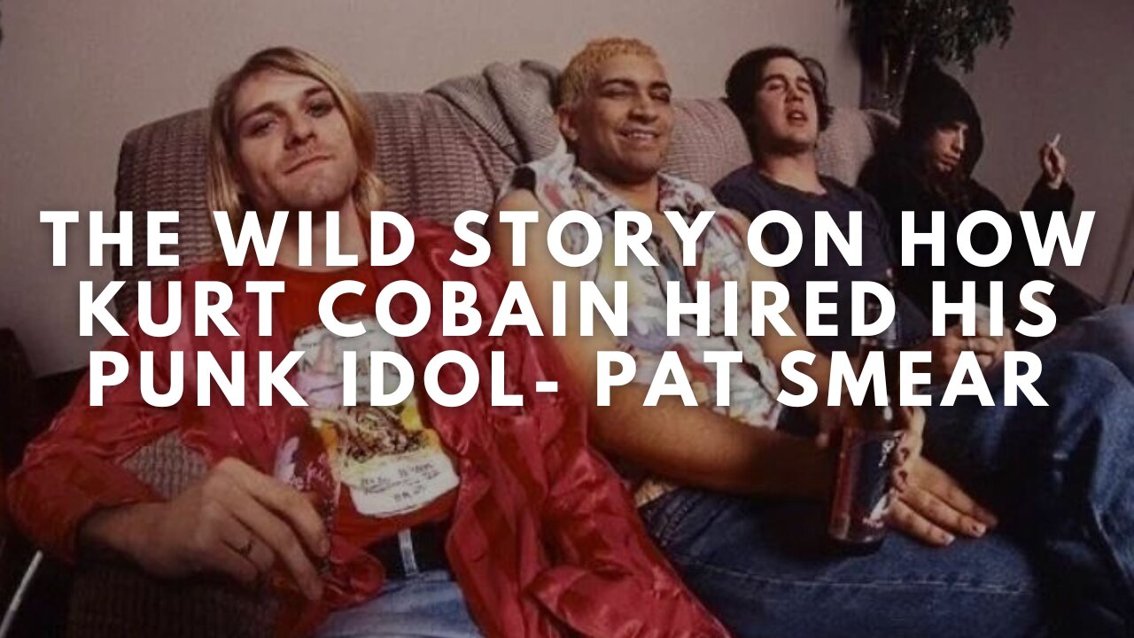 The Wild Story on How Kurt Cobain hired his Punk Idol: Pat Smear