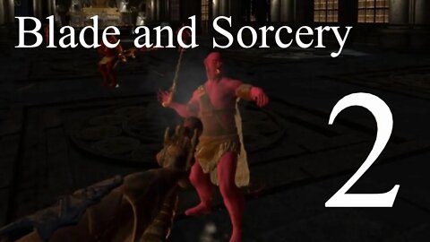 Blade and Sorcery Episode 2: The Grand Cathedral