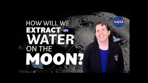 How will we extract water on the Moon?