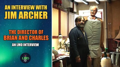 An interview with Jim Archer, the director of BRIAN & CHARLES