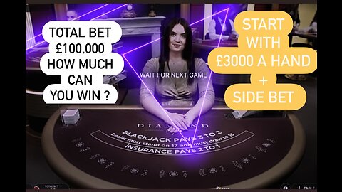 How Much Can you make with £3000 Hand+Sidebet on blackjack?