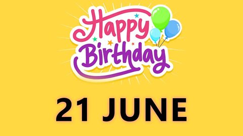 Happy Birthday to all who have Birthday on 21 June - Birthday Wish From Birthday Bash