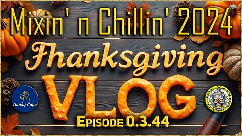 MnC VLOG 0.3.44 Thanksgiving 2024