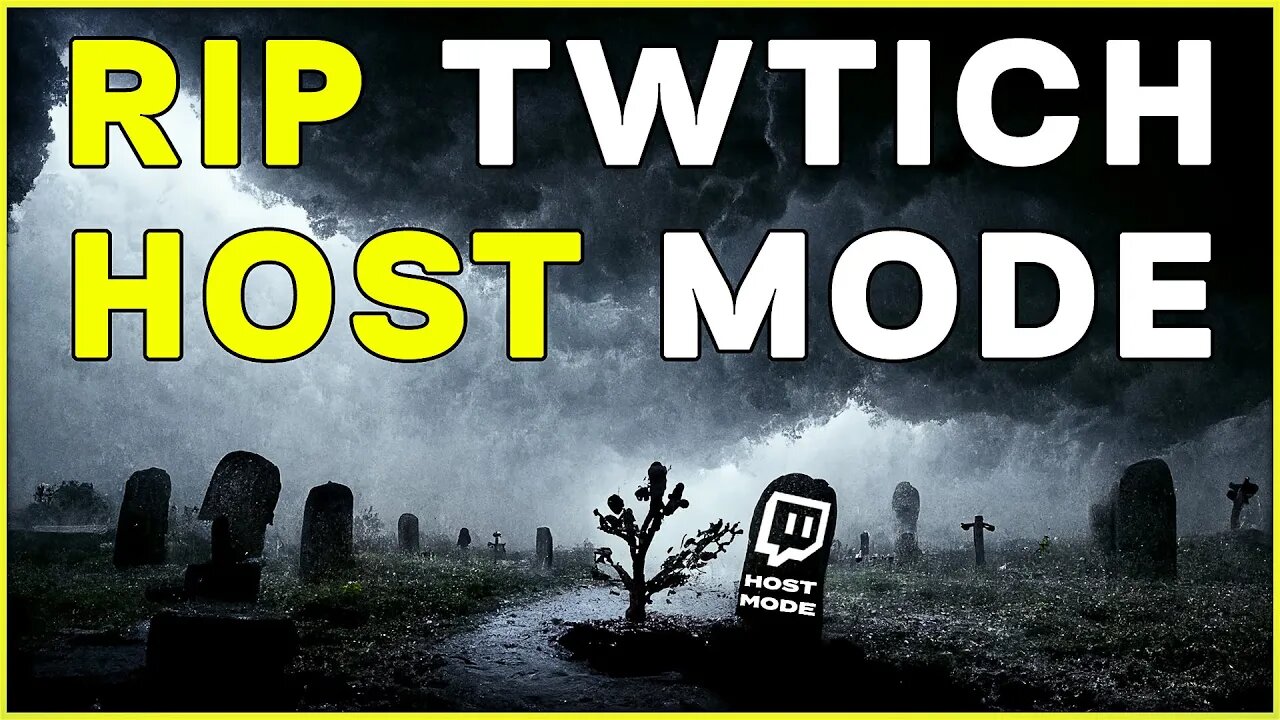 RIP Twitch Host Mode