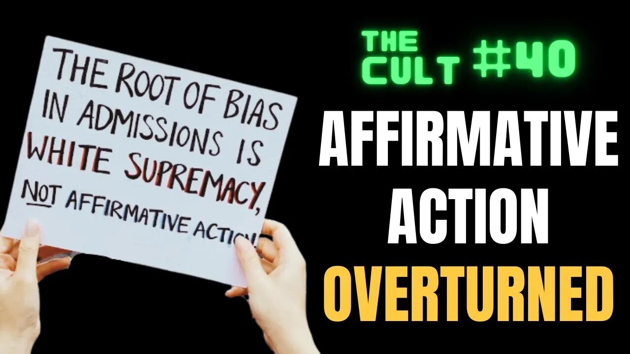 The Cult #40: Affirmative Action in College Admissions Struck Down