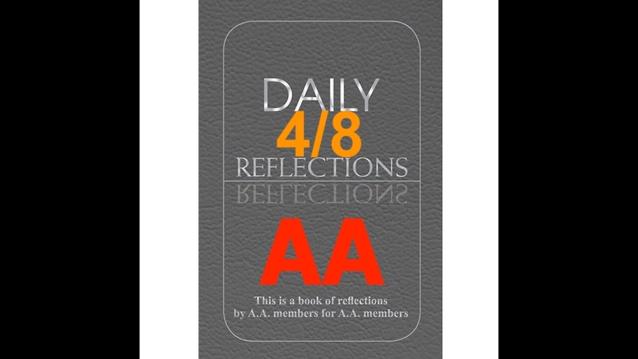 Daily Reflections – April 8 – A.A. Meeting - - Alcoholics Anonymous - Read Along