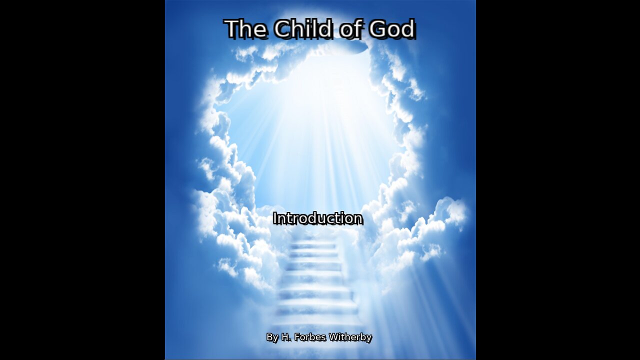 The Child of God, by H. Forbes Witherby, Introduction