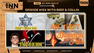 INN News #134 | TRUMP’S DREAM TEAM, ART THEFT, IT HAD TO BE DONE, DAMASCUS FALLS