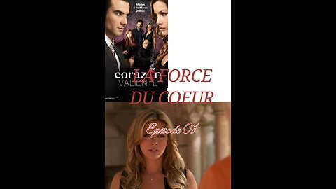 LA FORCE DU COEUR EP01