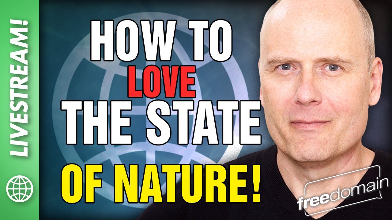 How to LOVE the State of Nature!